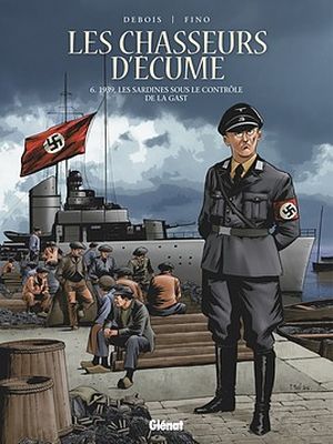 1939, les sardines sous le contrôle de la Gast - Les Chasseurs d'Écume, tome 6