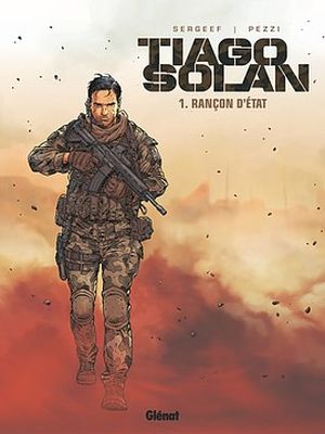 Rançon d'état - Tiago Solan, tome 1