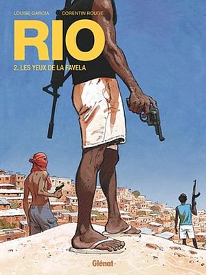 Les Yeux de la favela - Rio, tome 2