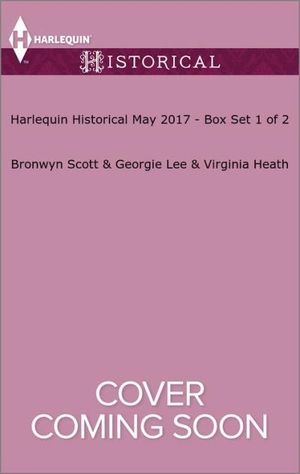 Harlequin Historical May 2017 - Box Set 1 of 2