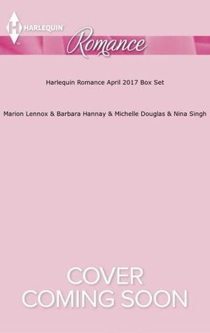 Harlequin Romance April 2017 Box Set