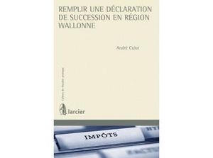 Remplir une déclaration de succession en Région wallonne