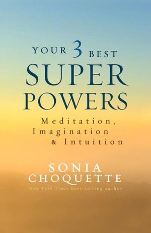 Your 3 Best Super Powers