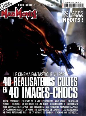 Mad Movies Hors-Série : 40 réalisateurs cultes en 40 images-chocs