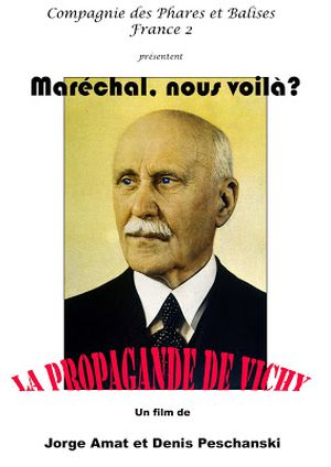 Maréchal, nous voilà ? – La propagande de Vichy