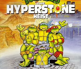 image-https://media.senscritique.com/media/000016438842/0/teenage_mutant_hero_turtles_the_hyperstone_heist.jpg