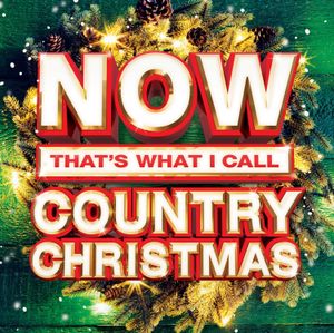 NOW That’s What I Call Country Christmas