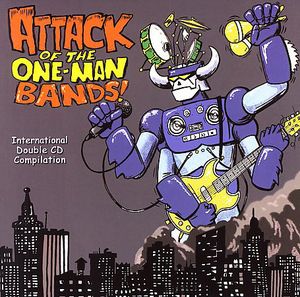 Attack of the One Man Bands!