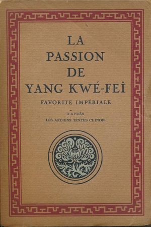 La passion de Yang Kwé-feï
