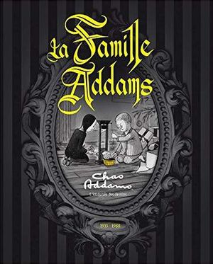 La Famille Addams : A L'Origine Du Mythe