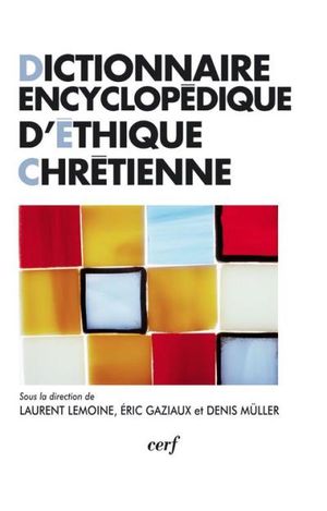 Dictionnaire encyclopédique d'éthique chrétienne