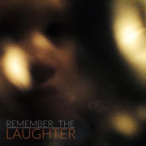 Remember the Laughter