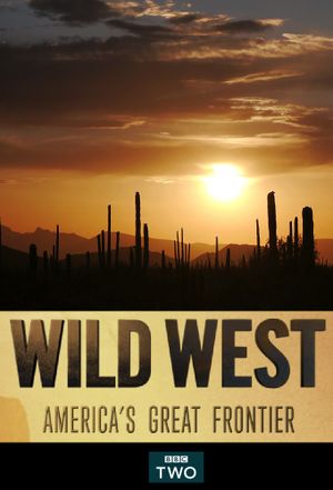 Wild West: America's Great Frontier