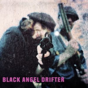 Black Angel Drifter