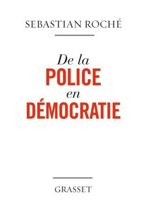 De la police en démocratie