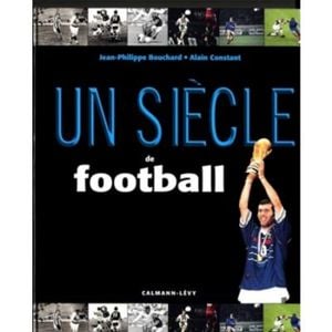 Un siècle de football