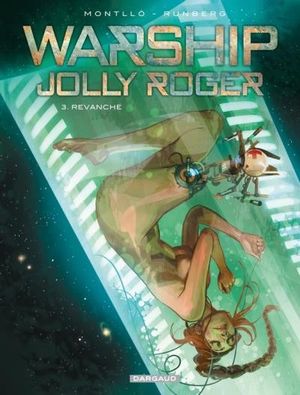 Revanche - Warship Jolly Roger, tome 3