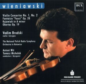 Violin Concertos Nos. 1 & 2 / Fantaisie brillante on themes from Gounod's Faust / Kujawiak in A minor / Obertas, op. 19