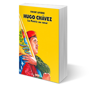 Hugo Chavez : La patrie au coeur