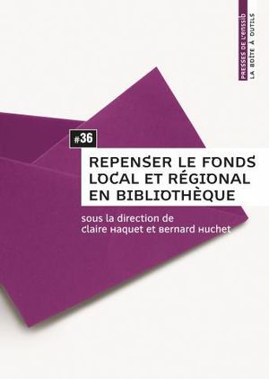 Repenser le fonds local et régional en bibliothèque