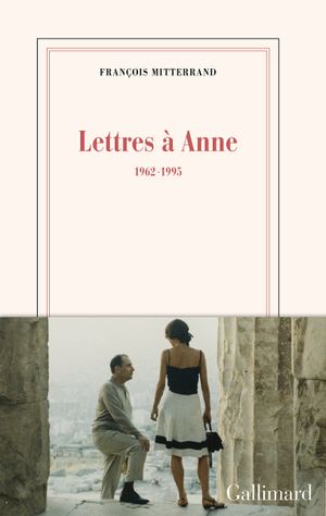 Lettres à Anne 1962-1995