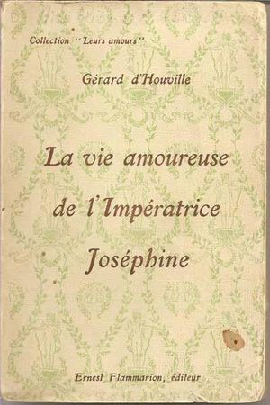 La Vie amoureuse de l'Impératrice Joséphine