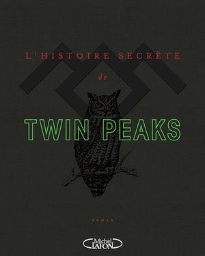 L'Histoire secrète de Twin Peaks