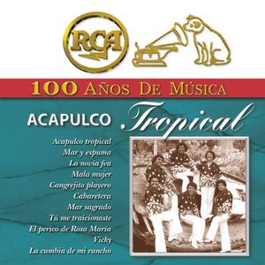 RCA: 100 años de música: Acapulco Tropical