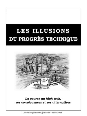 Les illusions du progrès technique - La course au high tech, ses conséquences et ses alternatives