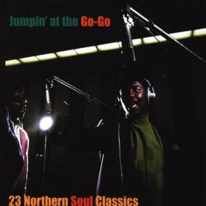 Jumpin' at the Go Go: 23 Northern Soul Classics