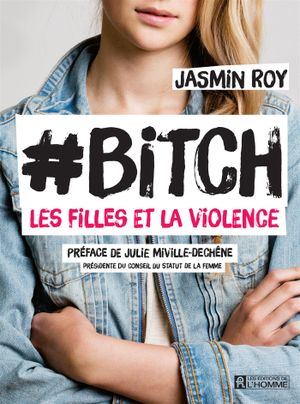 #Bitch : Les filles et la violence