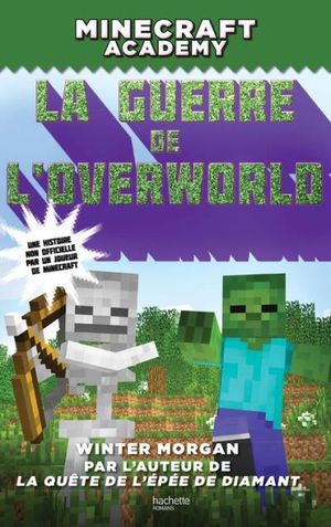 Minecraft Academy - La guerre de l'Overworld