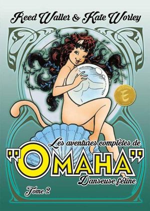 Les aventures complètes d'Omaha, danseuse féline - Tome 2
