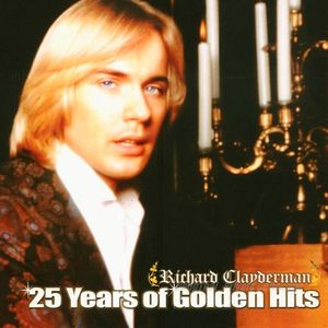 Richard Clayderman: 25 Years of Golden Hits