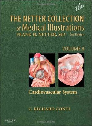 The Netter Collection of Medical Illustrations - Cardiovascular System: Volume 8