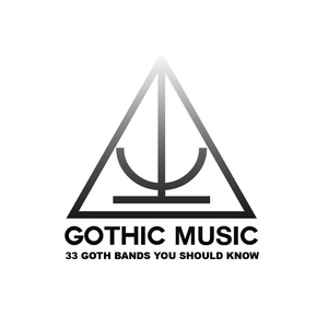 GOTHIC MUSIC: 33 Goth Bands You Should Know