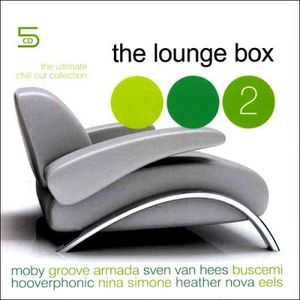 The Lounge Box 2: The Ultimate Chill Out Collection
