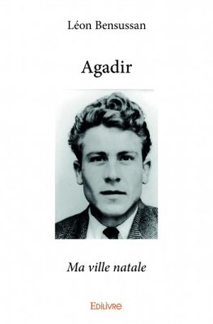 Agadir : Ma ville natale