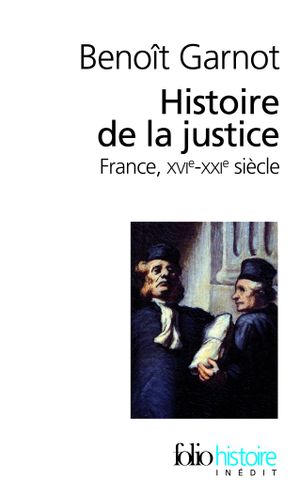 Histoire de la justice (France, XVIe - XXIe siècle)