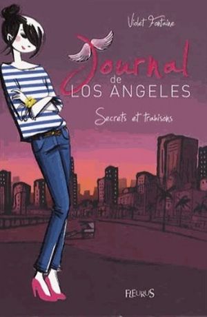 Journal de Los Angeles T3: Secrets et trahisons