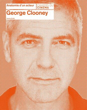 Anatomie d'un acteur : George Clooney