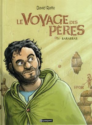 Barabbas - Le Voyage des pères, tome 4