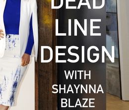 image-https://media.senscritique.com/media/000016482507/0/Deadline_Design_with_Shaynna_Blaze.jpg