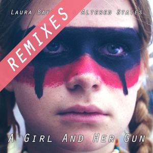 A Girl and Her Gun (Remixes)