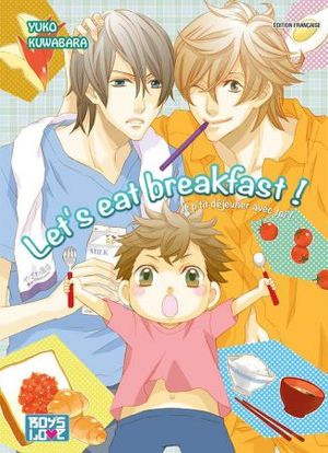 Let's eat breakfast !