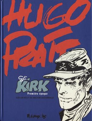 Première époque - Sergent Kirk (Intégrale), tome 1