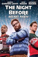 Affiche The Night Before : Secret Party