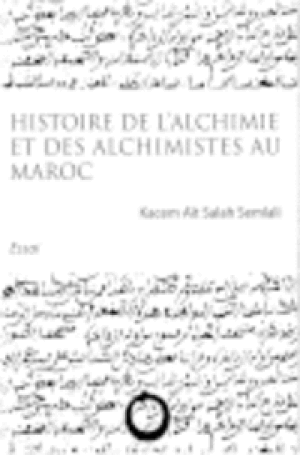 Histoire de l'alchimie et des alchimistes au Maroc