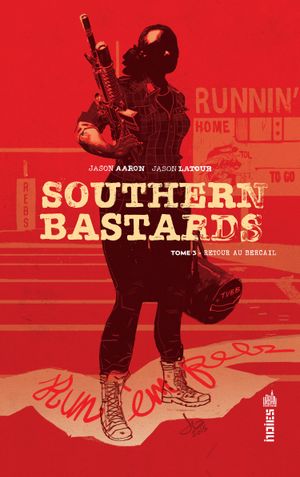 Retour au bercail - Southern Bastards, tome 3