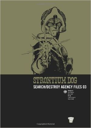 Strontium Dog: Search/Destroy Agency Files, tome 3